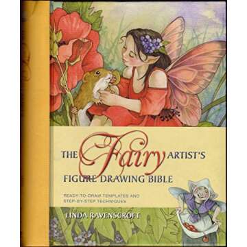 The Fairy Artist's Figure Drawing Bible: Ready to Draw Templates and Step-by-Step Techniques