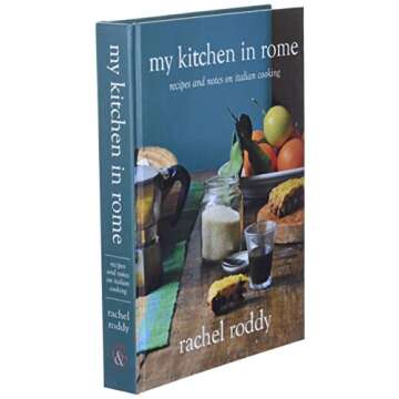 Discover My Kitchen in Rome Cookbook for Authentic Italian Recipes