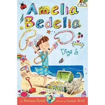 Amelia Bedelia Chapter Book #12: Amelia Bedelia Digs In