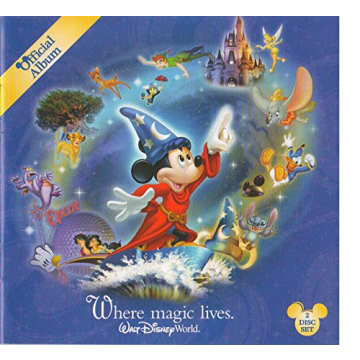 Walt Disney World Official 2006 Album: Where Magic Lives