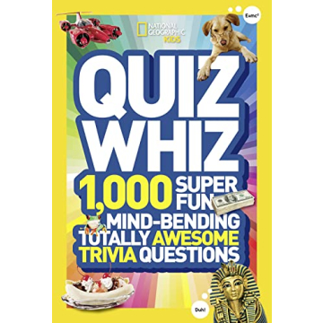 National Geographic Kids Quiz Whiz: Fun, Mind-bending Trivia for Kids