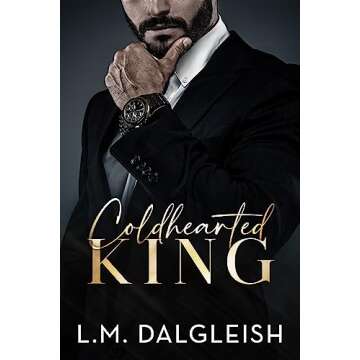 Coldhearted King: A Billionaire Workplace Romance (Empty Kingdom Book 1)