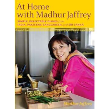 At Home with Madhur Jaffrey: Simple, Delectable Dishes from India, Pakistan, Bangladesh, and Sri Lan...