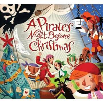 A Pirate's Night Before Christmas: A Swashbuckling Holiday Adventure