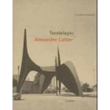 Alexander Calder's Teodelapio At Spoleto: A Captivating Artistic Journey