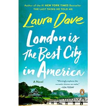 London Is the Best City in America: A Novel