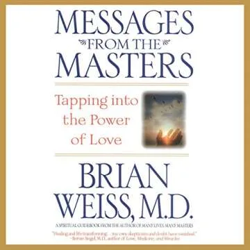 Messages from the Masters: Tapping into the Power of Love for Healing