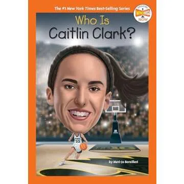 Who Is Caitlin Clark? (Who HQ Now) - Inspiring Young Readers with Basketball Lore