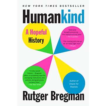 Humankind: A Hopeful History - Discover the Power of Optimism
