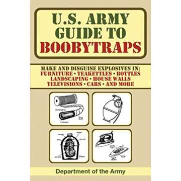 U.S. Army Guide to Boobytraps - Essential Manual for Tactical Skills