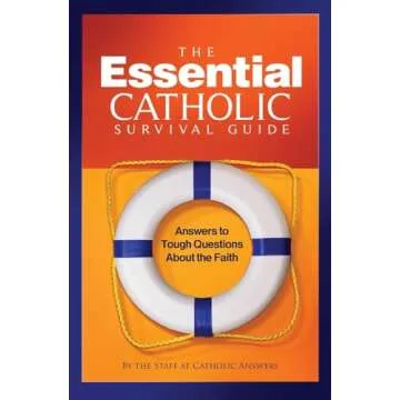 The Essential Catholic Survival Guide: Your Faith Companion