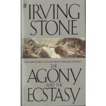 The Agony and the Ecstasy: A Biographical Novel of Michelangelo