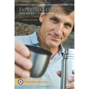 Espresso Lessons From The Rock Warrior's Way - Master Your Mental Game