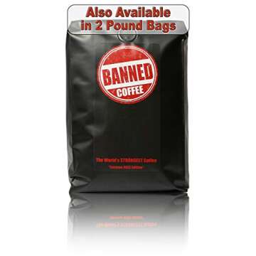 Banned Coffee Ground World's Strongest Coffee - Our Best Super Strong Medium Dark Roast Ground high caffeine Coffee, (1 lb). Worlds Premium Strong Hot or Cold Brew.