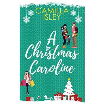 A Christmas Caroline: A Second Chance, Amnesia, Holiday Romantic Comedy (Christmas Romantic Comedy)