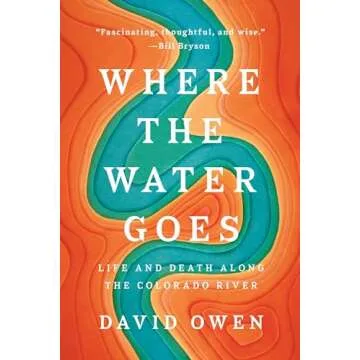 Where the Water Goes: Life and Death Along the Colorado River