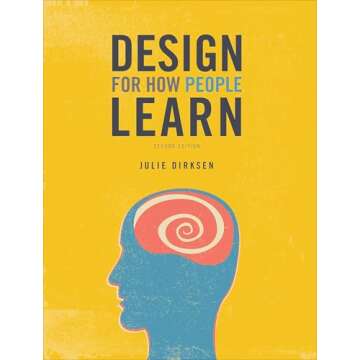 Design for How People Learn: Innovative Insights for Educators