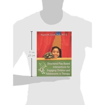 Structured Play-Based Interventions for Engaging Children and Adolescents in Therapy