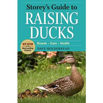 Storey's Guide to Raising Ducks, 2nd Edition: Breeds, Care, Health