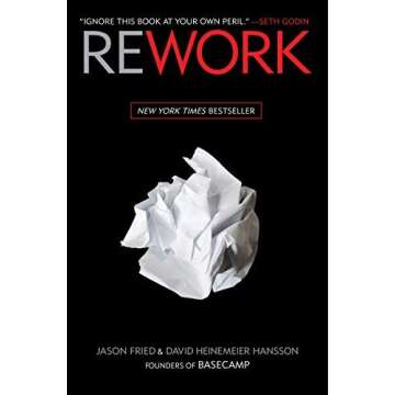 Rework 1st (first) Edition by Fried, Jason, Heinemeier Hansson, David published by Crown Business (2010)