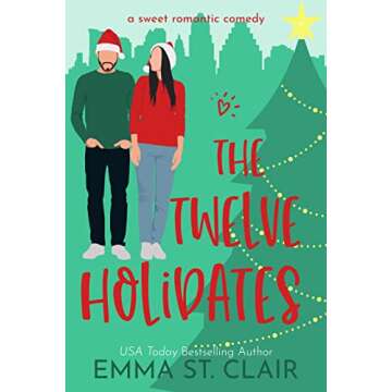 The Twelve Holidates: a Sweet Christmas RomCom Novella (Love Clichés Sweet RomCom)