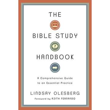 The Bible Study Handbook: A Comprehensive Guide to an Essential Practice