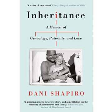 Inheritance: A Memoir of Genealogy, Paternity, and Love