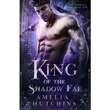 King of the Shadow Fae (The Darkest Fae Book 1)
