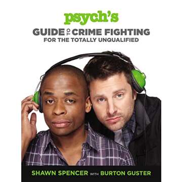 Psych's Guide to Crime Fighting for the Totally Unqualified