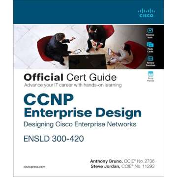 CCNP Enterprise Design ENSLD 300-420 Official Cert Guide: Expert Strategies and Insights for Success