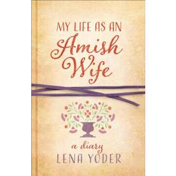 My Life as An Amish Wife: A Diary (Plain Living)