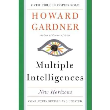 Multiple Intelligences: New Horizons in Theory and Practice - Ideal for Educators and Lifelong Learn...