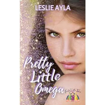 Pretty Little Omega: An Enchanting Ageplay Fairy Tale Retelling