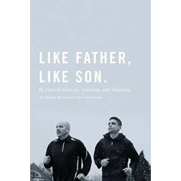 Like Father, Like Son: My Story on Running, Coaching and Parenting
