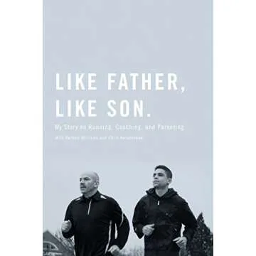 Like Father, Like Son: My Story on Running, Coaching and Parenting