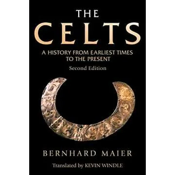 The Celts: A History From Earliest Times to the Present