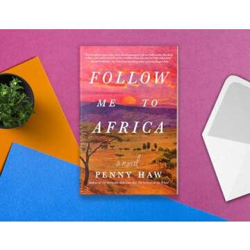 Follow Me to Africa: A Novel