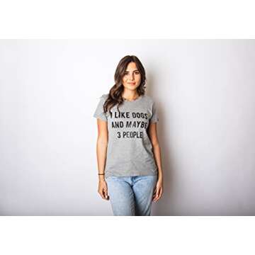 Crazy Dog Womens I Like Dogs and Maybe 3 People T Shirt Funny Graphic Novelty Tee Puppy Dog Parent Shirt Sarcastic Tshirt Dark Heather Grey XL