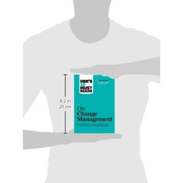 HBR's 10 Must Reads on Change Management (including featured article "Leading Change," by John P. Kotter)