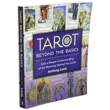 Tarot Beyond the Basics for Deeper Card Meanings