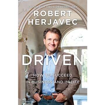 Driven: How To Succeed In Business And In Life