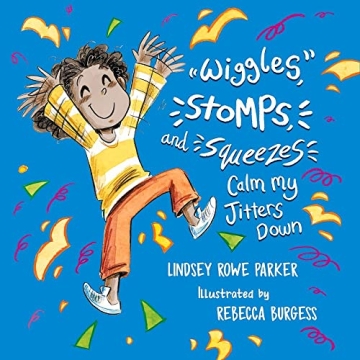 Wiggles, Stomps, and Squeezes for Emotional Growth