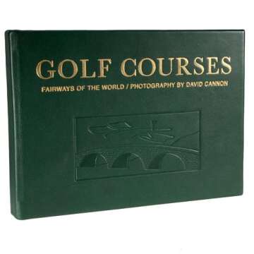 Golf Courses: Fairways Of The World Photography Leather Bound Book
