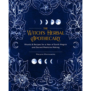 The Witch's Herbal Apothecary for Nature's Healing