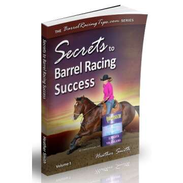 Secrets to Barrel Racing Success for Every Rider