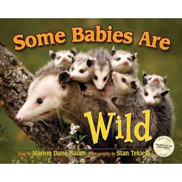 Some Babies Are Wild: A Fun Wildlife Picture Book for Kids