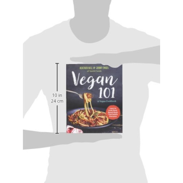 Vegan 101: A Complete Vegan Cookbook for Everyone