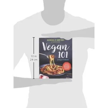 Vegan 101: A Complete Vegan Cookbook for Everyone