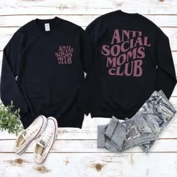 Anti-Social Moms Club Sweatshirt for Funny Moms