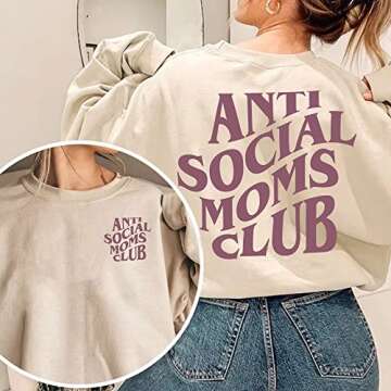 Anti-Social Moms Club Sweatshirt for Funny Moms